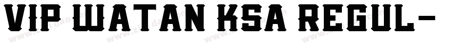 VIP Watan KSa Regul字体转换